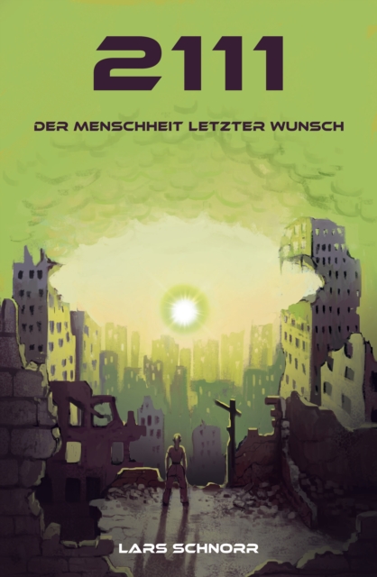 2111 - der Menschheit letzter Wunsch