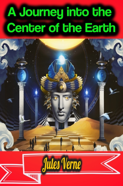 Journey into the Center of the Earth - Jules Verne