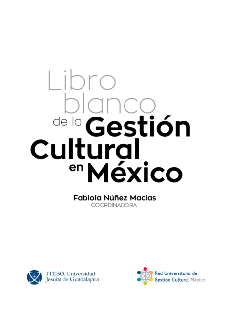 Libro blanco de la gestión cultural en México