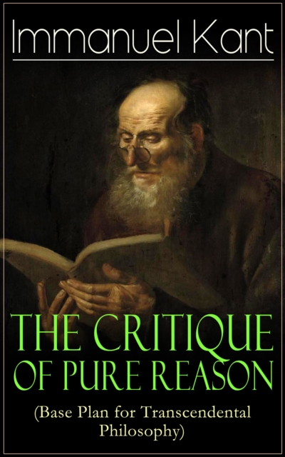 Critique of Pure Reason (Base Plan for Transcendental Philosophy)