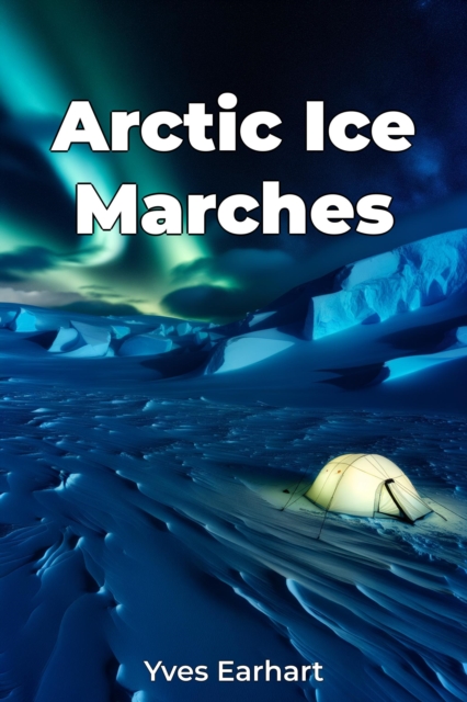 Arctic Ice Marches