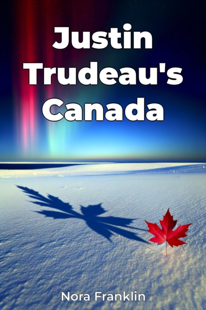 Justin Trudeau's Canada