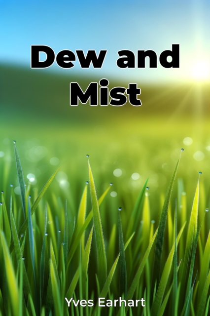 Dew and Mist