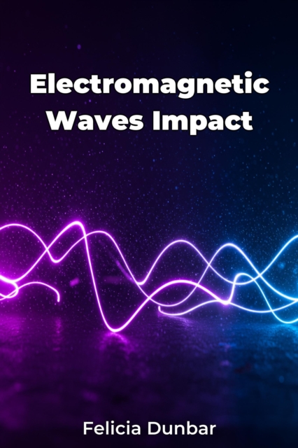 Electromagnetic Waves Impact