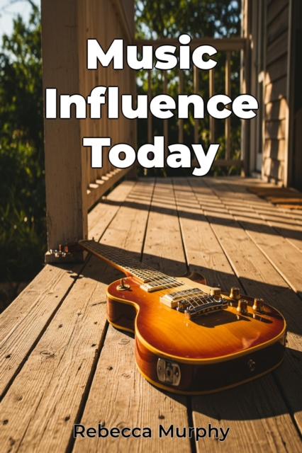 Music Influence Today