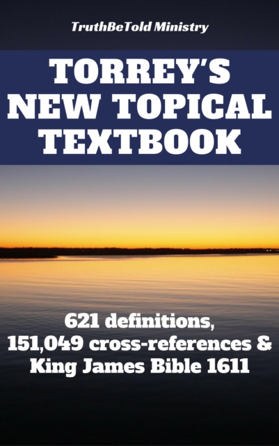 Torrey's New Topical Textbook