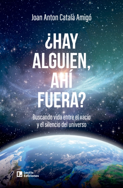 ¿Hay alguien, ahí fuera?