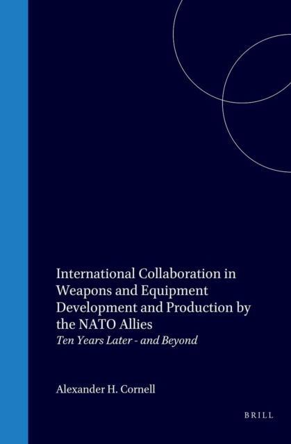 International Collaboration in Weapons and Equipment Development and Production by the NATO Allies