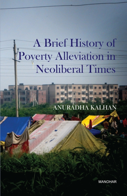 Brief History of Poverty Alleviation in Neoliberal Times
