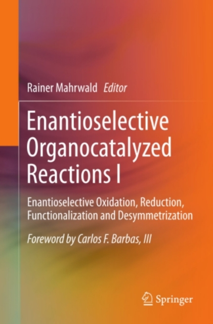 Enantioselective Organocatalyzed Reactions I
