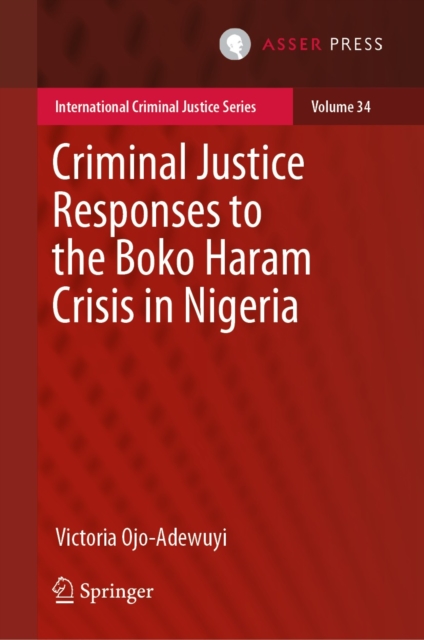 Criminal Justice Responses to the Boko Haram Crisis in Nigeria