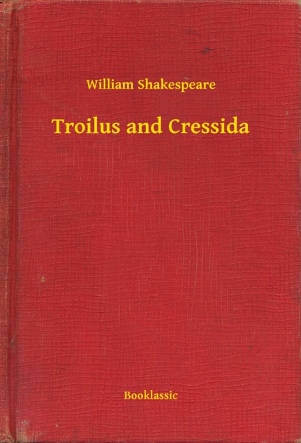 Troilus and Cressida