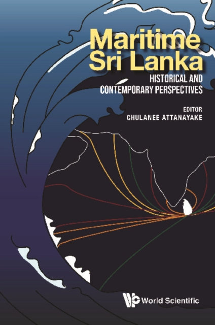 Maritime Sri Lanka: Historical And Contemporary Perspectives