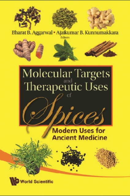 Molecular Targets And Therapeutic Uses Of Spices: Modern Uses For Ancient Medicine