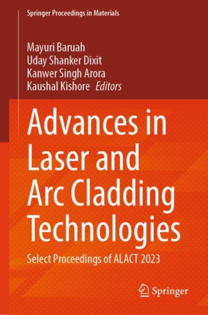 Advances in Laser and Arc Cladding Technologies