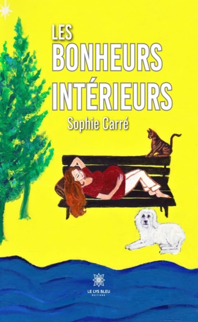 Les bonheurs interieurs