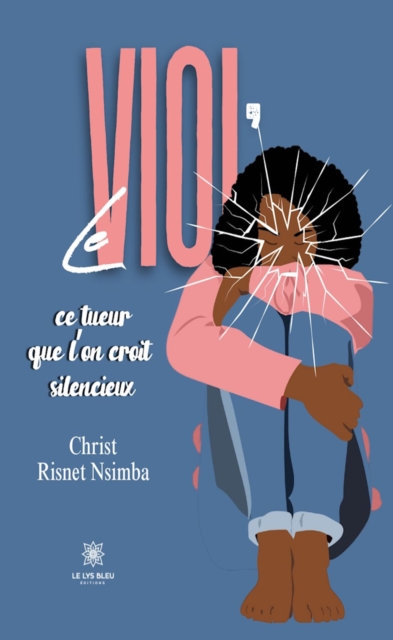 Le viol, ce tueur que l'on croit silencieux