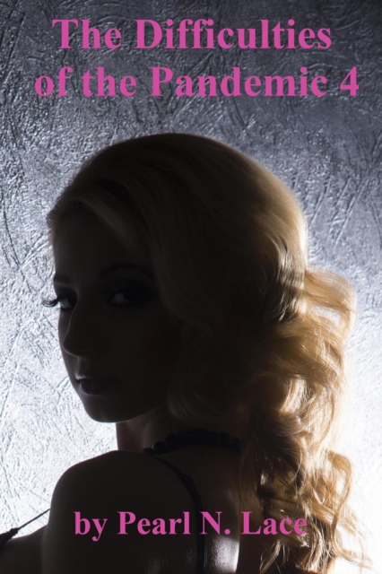 Difficulties of the Pandemic 4