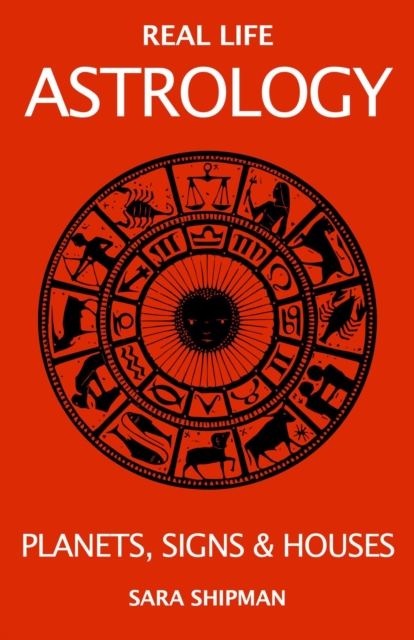 Real Life Astrology: Planets, Signs & Houses