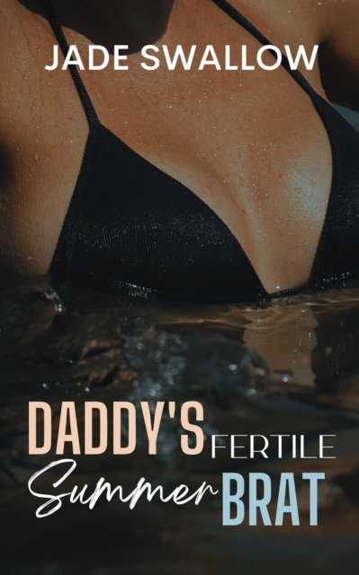 Daddy's Fertile Summer Brat