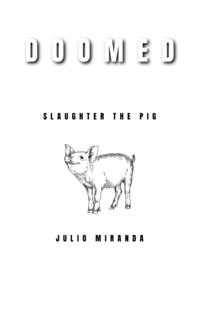 Doomed: Slaughter the Pig