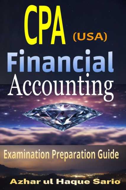 CPA (USA) Financial Accounting: Examination Preparation Guide