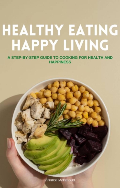 Healthy Eating Happy Living