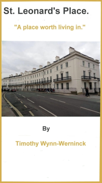 St Leonard's Place. A Place Worth Living In.