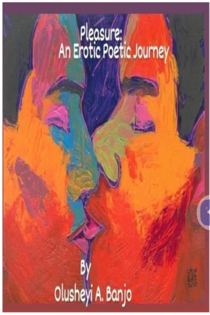 Pleasure: An Erotic Poetic Journey