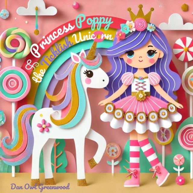Princess Poppy and the Ticklish Unicorn