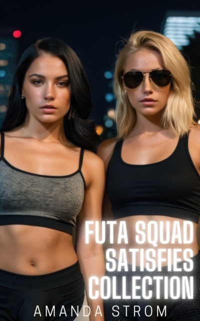 Futa Squad Satisfies Collection