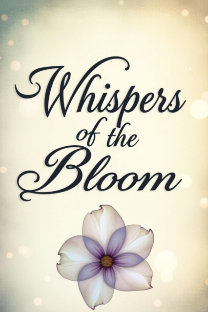 Whispers of the Bloom