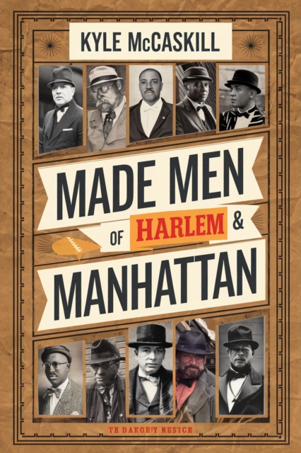 Made Men Of Harlem & Manhattan