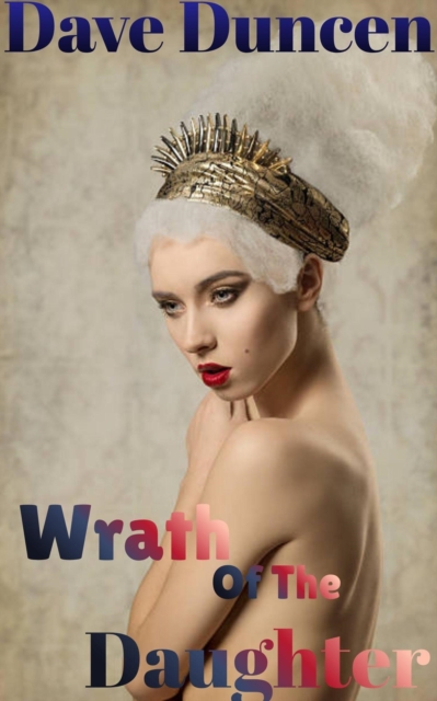 Wrath Of The Daughter