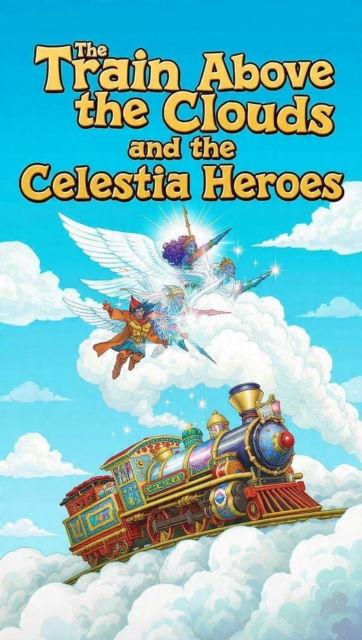 Train Above the Clouds and the Celestia Heroes
