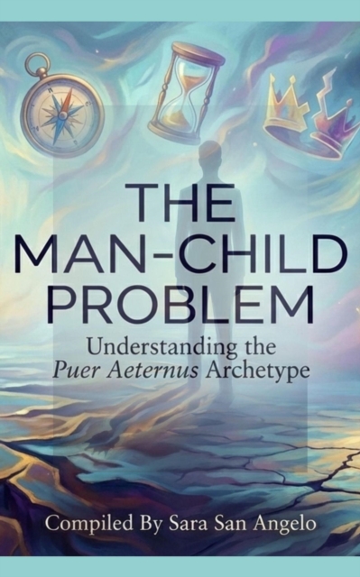 Man-Child Problem: Understanding the Puer Aeternus Archetype