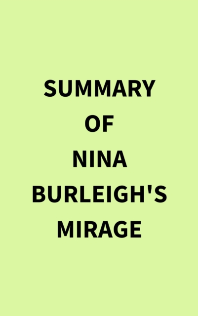 Summary of Nina Burleigh's Mirage