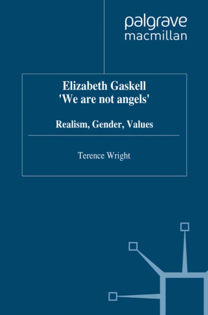 Elizabeth Gaskell: 'We Are Not Angels'