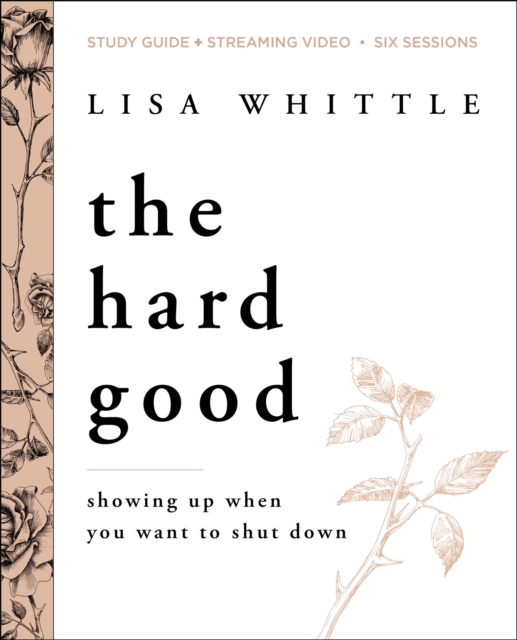 Hard Good Bible Study Guide plus Streaming Video