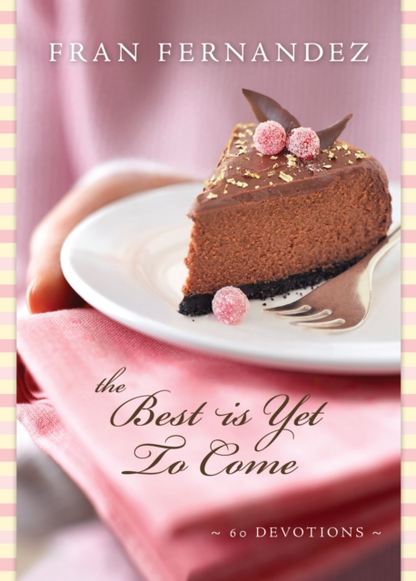 Best Is Yet to Come