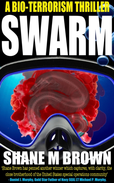 Swarm: A Bio-Terrorism Thriller