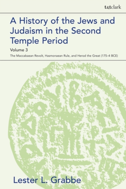 History of the Jews and Judaism in the Second Temple Period, Volume 3