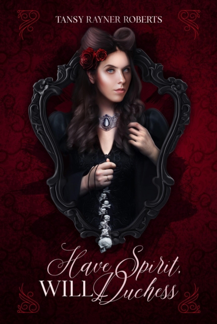 Have Spirit, Will Duchess