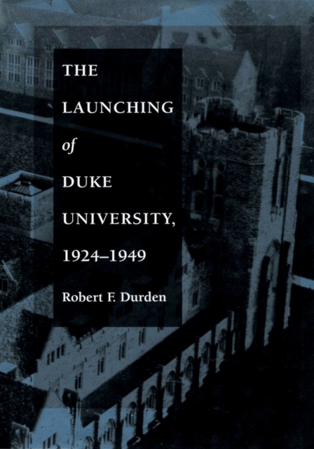 Launching of Duke University, 1924-1949