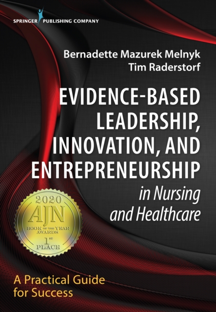 Evidence-Based Leadership, Innovation and Entrepreneurship in Nursing and Healthcare