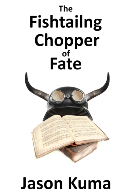Fishtailing Chopper of Fate