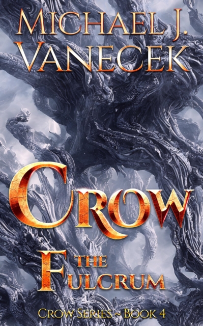 Crow: The Fulcrum (Crow Series, Book 4)