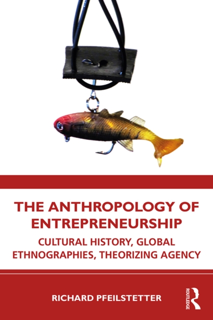 Anthropology of Entrepreneurship