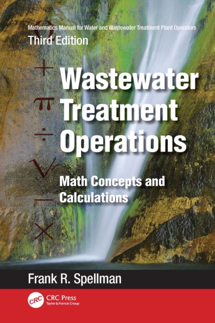 Mathematics Manual for Water and Wastewater Treatment Plant Operators: Wastewater Treatment Operations