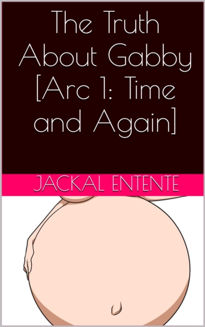 Truth About Gabby [Arc 1: Time and Again]